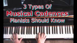 3 Musical Cadences Piano Players Should Know [upl. by Ayotal513]