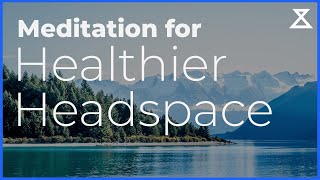 Meditation for a Healthier Headspace [upl. by Blumenthal196]