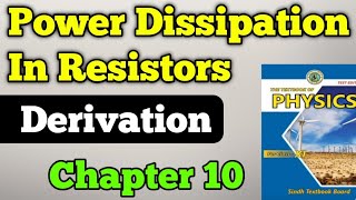 Power dissipation in resistors Derivation chapter 10 class 11 New physics book  power dissipation [upl. by Tyra243]