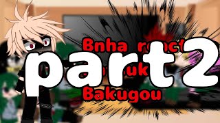 Bnha react to Katsuki Bakugou Part 2credit in description [upl. by Ibed]