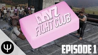 DayZ Fight Club — Episode 1 [upl. by Taub]