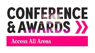 The Inaugural Access All Areas Conference amp Awards [upl. by Aldercy]