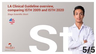 Stago Scientific Short  Part 55 LA Clinical Guideline overview comparing ISTH 2009 and ISTH 2020 [upl. by Mallory]