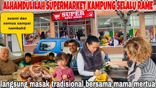 ALHAMDULILAH SUPER MARKET RAME TERUS DAN MASAK TRADISIONAL BERSAMA MERTUA SUPER GAMPANG TAPI ENAK [upl. by Cary]