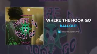 Ballout  Where The Hook Go AUDIO [upl. by Ashwell563]