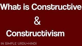 What is Constructivism Constructive Urdu  Hindi  English Subtitle [upl. by Lleznol]