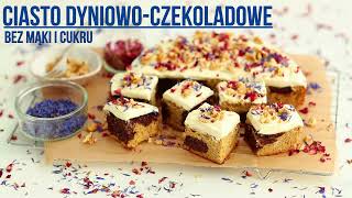 Ciasto dyniowoczekoladowe bez mąki i cukru [upl. by Fiedling340]