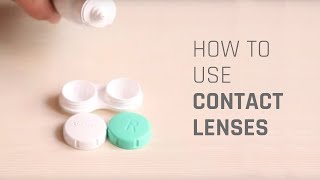 How to Wear Contact Lenses [upl. by Idalla]