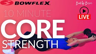 Bowflex® Live I 10Minute Core Strength [upl. by Slade]