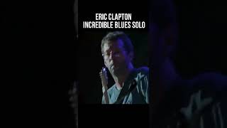 Eric Clapton INCREDIBLE Blues Solo🔥 [upl. by Eniamsaj]