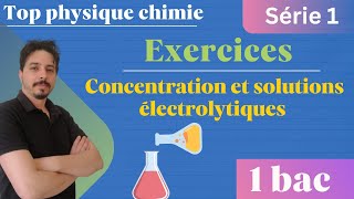 exercices  concentration et solutions électrolytiques 1 bac série 1 [upl. by Karlyn188]