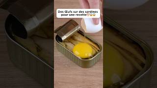 Des œufs sur des sardines pour une recette⁉️😱😱cooking recette deliciouseggdécouverte pourtoi [upl. by Erl861]