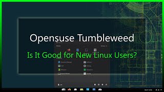 Opensuse Tumbleweed Is It Good for New Linux Users Let’s Find Out [upl. by Celie]