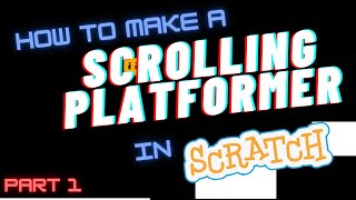 How to Make a Scrolling Platformer in Scratch Part 17 [upl. by Joanna]