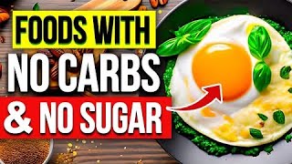 Discover the Top 12 Healthiest CarbFree and SugarFree Foods for Your Diet [upl. by Halyk]