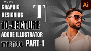 Graphic Designing Lecture 10  Type Tool Part 1 [upl. by Eromle]