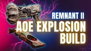 CONSISTENT 15K DAMAGE NUKES AoE Explosion Build  Remnant 2 [upl. by Yhprum]