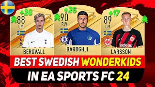 EA FC 24 WONDERKIDS 🇸🇪 ✸ BEST YOUNG SWEDISH TALENTS IN CAREER MODE ft BARDGHJI LARSSON BERGVALL [upl. by Hayikat]