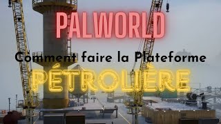 TUTO Plateforme pétrolière Palworld [upl. by Valerye853]