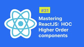 Mastering ReactJS HigherOrder Components HOC Explained [upl. by Campagna]