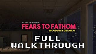 Fears to Fathom  Woodbury Getaway  Full Walkthrough  No Commentary [upl. by Reichert]