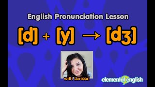 Transforming d  y in English Pronunciation [upl. by Anicnarf553]