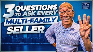 3 Questions to Ask Every Multifamily Seller [upl. by Steffi695]