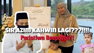 SIR AZIM KAHWIN LAGI DI HARI DEEPAVALI [upl. by Shir]