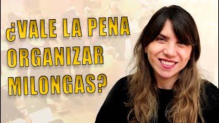 🤷‍♀️¿CONVIENE ORGANIZAR MILONGAS  Cultura de milonga [upl. by Noicpecnoc]