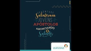 Juventude Salvatoriana Jovens Apóstolos Anunciando o Salvador [upl. by Elocen891]