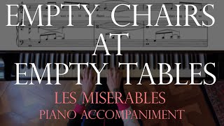 Empty Chairs at Empty Tables  Les Miserables Piano Accompaniment [upl. by Eidahs]