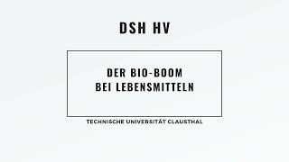 Der BioBoom bei Lebensmitteln  TU Clausthal  DSH Hörverstehen B2 C1 C2 [upl. by Innes470]