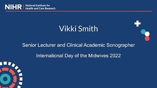 International Day of the Midwife Clinical Academic Midwife Sonographer Vikki Smith [upl. by Nnelg34]