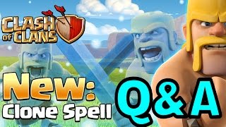 CLONE SPELL  11 QUESTIONS ANSWERED  About Clash of Clans New Spell [upl. by Nicole39]