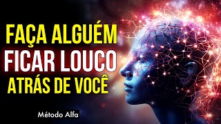 AMARRAÇÃO MENTAL PARA DEIXAR ALGUÉM LOUCO ATRÁS DE VOCÊ COM MUITO AMOR  Ouça Enquanto Dorme [upl. by Nylrebma]