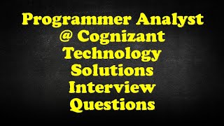 Programmer Analyst  Cognizant Technology Solutions Interview Questions [upl. by Kcirderf]