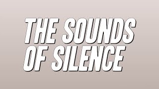 Simon amp Garfunkel  The Sounds of Silence Lyrics [upl. by Eixor]