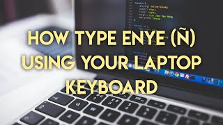 HOW TO TYPE ENYE Ñ USING YOUR LAPTOP KEYBOARD ✅  YouHow Series [upl. by Cilo]