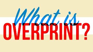 What is Overprint [upl. by Ateiram]