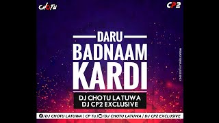 Daru Badnaam Kardi  Punjabi vs Tapori Rework Remix  Dj Chotu Latuwa amp Dj Cp2 Exclusive 2k18 [upl. by Yand]