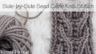 Day 12  SidebySide Seed Stitch  313 RPC amp 313 LPC  Cable Knitting Stitch [upl. by Ashely518]