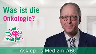 Was ist die Onkologie  Medizin ABC  Asklepios [upl. by Trinl]