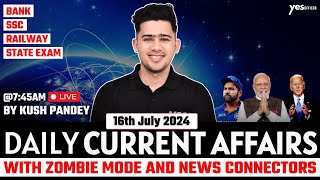 16th July Current Affairs  Daily Current Affairs  Government Exams Current Affairs  Kush Sir [upl. by Haida]