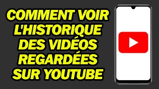 Comment Voir Lhistorique Des Vidéos Regardées Sur YouTube  Rapide et Facile [upl. by Weatherby]