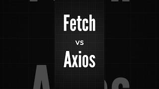 Fetch vs Axios Which is the Best API Fetching Library webdevlopmet api reactjs fronted shorts [upl. by Hcelemile]