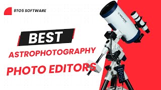 Best Photo Editing Software for Astrophotography in 2024 [upl. by Rahm]