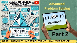 Class 10 Maths Chapter 6  Triangles Part 2  Advanced Problem Solving Live with Shakti Sir [upl. by Gavini]