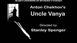 Uncle Vanya  Directed by Stanley Spenger [upl. by Macmullin]