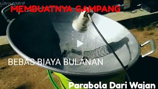 Tutorial Membuat Parabola Dengan Wajan ninmedia [upl. by Flanna]