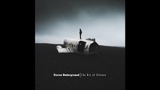 Stereo Underground  The Art of Silence [upl. by Avilla]